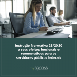 Instrução Normativa 28/2020 e seus efeitos funcionais e remuneratórios para os servidores públicos federais